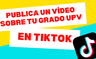 2ª Edición del concurso “Tu grado UPV en TikTok”