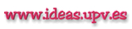 www.ideas.upv.es