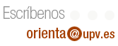 Escribenos a orienta@upv.es