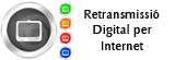 Retransmissió Digital per Internet
