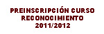 Preinscripci�n Adaptaci�n 2011-2012. Del 8 al 23 de febrero.