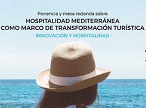 Jornada sobre Hospitalidad Mediterránea e Innovación como marco de transformación turística