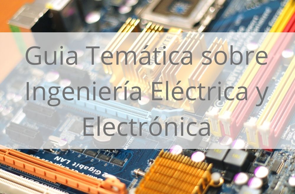 Biblioguía de Ingeniería Eléctrica y Electrónica