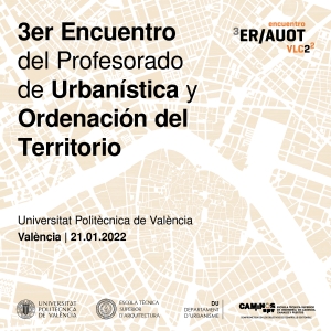 3 Encuentro del profesorado del rea de urbanismo y ordenacin del territorio (3ER/AUOT- Valencia- Enero 2021)