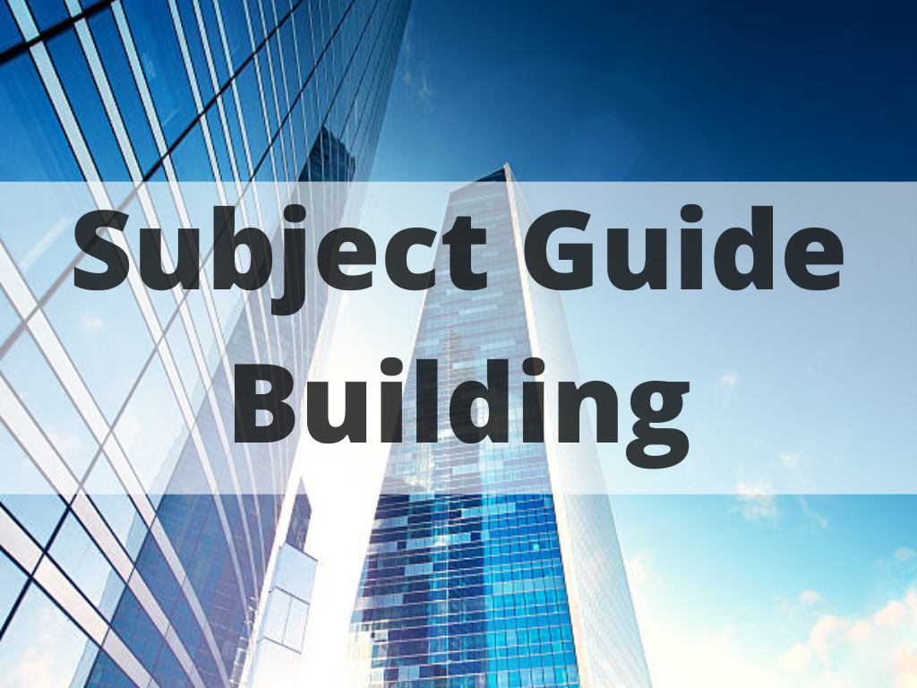 Subject Guides : Building 