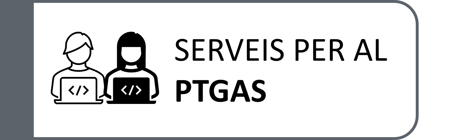 Serveis per al PTGAS