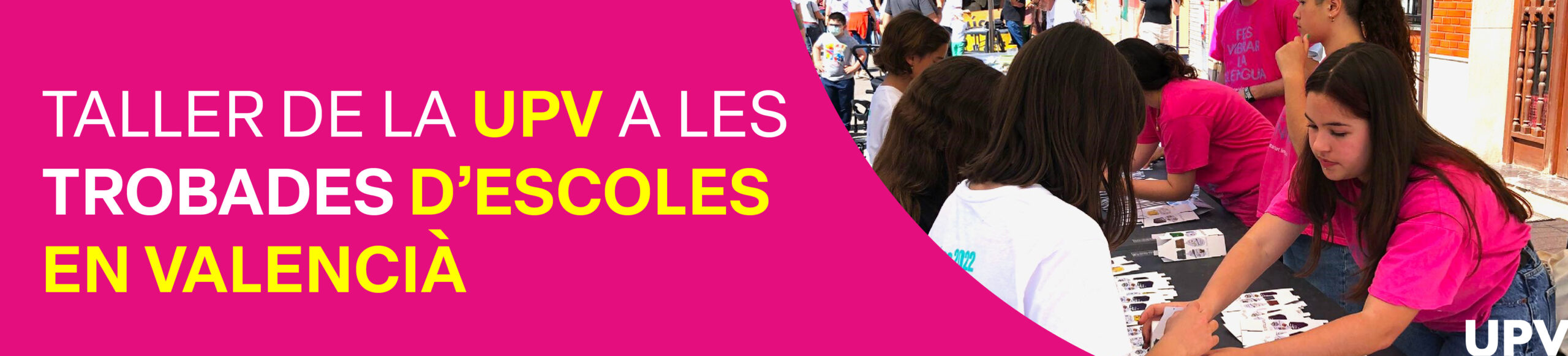 La UPV participa en les Trobades d’Escoles en Valencià de 2025 amb el taller “Lliures per crear, amb orgull per aprendre”