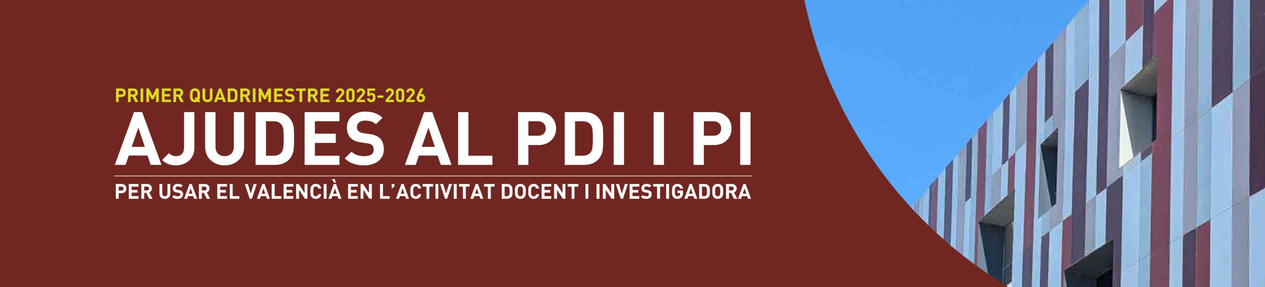 AYUDAS PARA LA PROMOCIÓN DEL VALENCIANO EN LA ACTIVIDAD DOCENTE E INVESTIGADORA CURSO 2025-2026. PRIMER CUATRIMESTRE