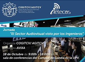Jornada 'El sector audiovisual visto por los ingenieros'