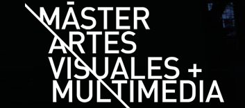 Máster Oficial en Artes Visuales y Multimedia