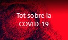 Tot sobre la COVID-19