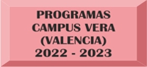 RELACIÓN DE PROGRAMAS CURSOS 2021-2022 CAMPUS VERA (VALENCIA)