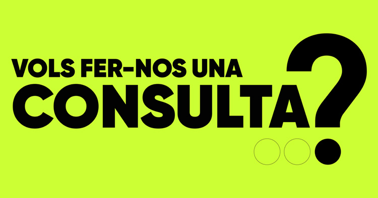 Vols fer-nos una consulta?